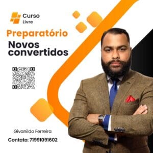 CURSO PREPARATÓRIO PARA NOVOS CONVERTIDOS