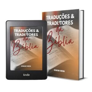TRADUÇÕES & TRADUTORES DA BÍBLIA