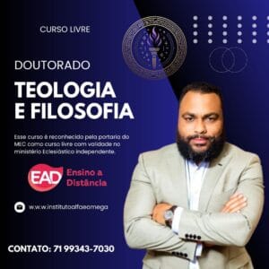 DOUTORADO EM TEOLOGIA E FILOSOFIA – CURSO LIVRE E MINISTERIAL